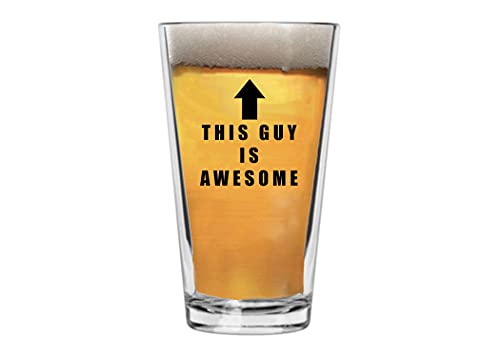 Rogue River Tactical This Guy Is Awesome Funny Beer Glass Drinking Cup Pint 16oz Pub Gag Gift Hilarious Joke For Men Him Husband Father's Day