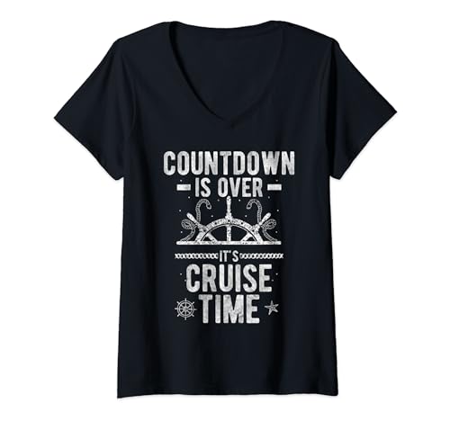 Womens Countdown Is Over It's Cruise Time Funny Cruising Saying V-Neck T-Shirt