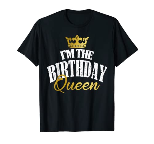 I'm The Birthday Queen Cool Couples Matching Birthday Party T-Shirt
