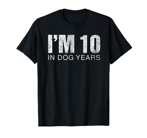 I'm 10 In Dog Years Funny 70th Birthday T-Shirt Gift T-Shirt