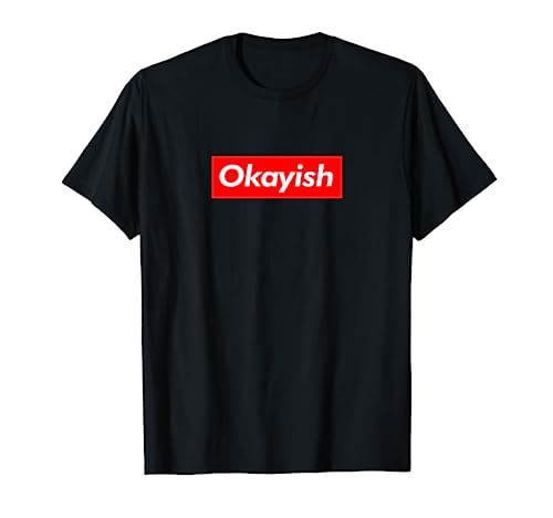 Okayish parody logo tee - Show your supreme sense of humor