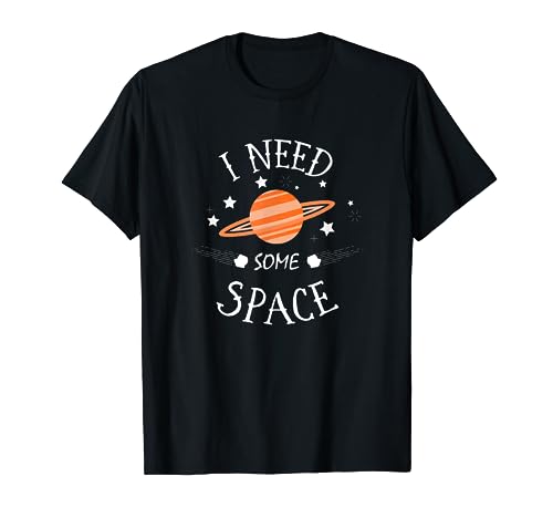Awesome I Need Some Space Funny T-Shirt Gift For Space Lover T-Shirt