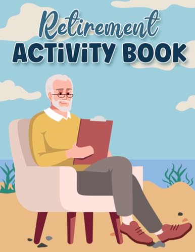 Retirement Gifts For Men: Retirement Activity Book For Men: 100+ Puzzles | Fun and Challenging Word Search, Crossword, Mazes, Sudoku, and Coloring Pages
