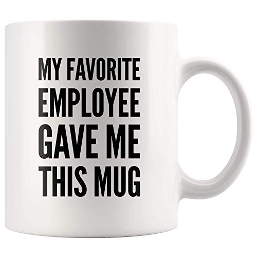 Panvola My Favorite Employee Gave Me This Mug Funny Boss Gift from Employees Novelty Drinkware (11 oz, White)