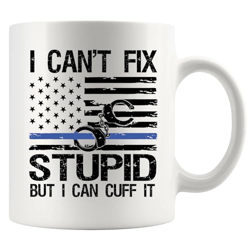 I Can't Fix Stupid But I Can Cuff It Police Gifts Funny Policeman Policewoman Police Officer Dad Husband From Wife Son Daughter Coffee Ceramic Mug White 11 oz