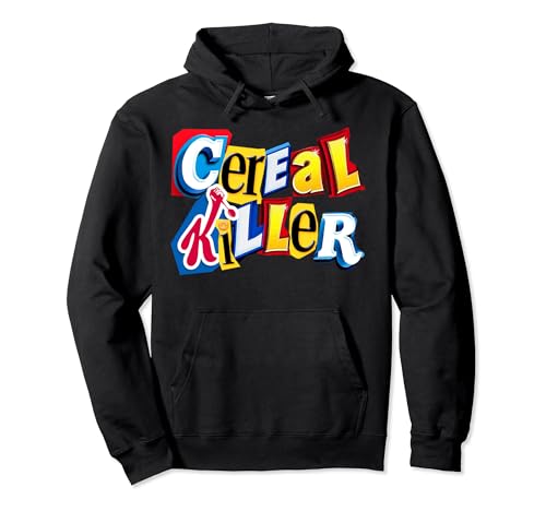 Cereal Killer Graphic for the Cereal Lovers in your family Pullover Hoodie
