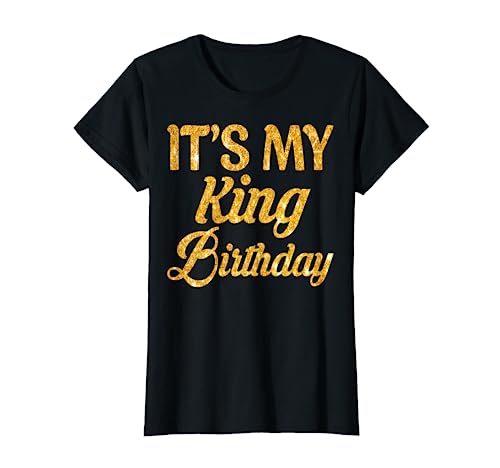 It's My king's Birthday! Couples Matching Birthday T-Shirt