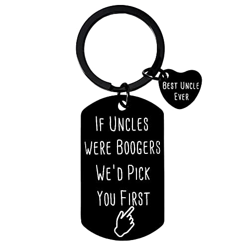 Funny Uncle Gift Keychain Best Uncle Ever Gifts from Niece Nephew to My Uncle Gifts for Birthday Christmas Fathers Day Present for Uncle If Uncles Were Boogers We’d Pick You First Key Chain