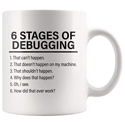 Panvola Stages Of Debugging Computer Programmer Gift Funny Programming Mug For Dad Husband Boyfriend Coworker From Wife Girlfriend Friends 11 oz White Coffee Cup