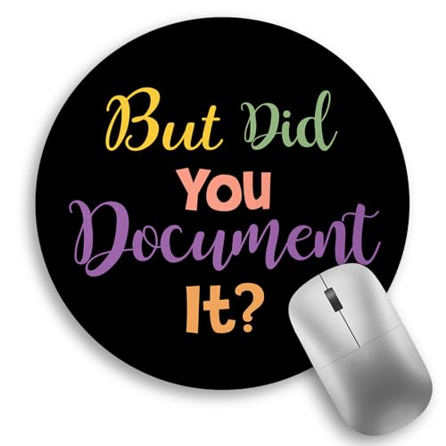 Funny Work Mouse Pad, Small Round Mouse Pads for Desk, Mini Travel Mousepad for Wireless Computer Laptop, Office Desk Accessories, But Did You Document It, 8.6 x 8.6 inch