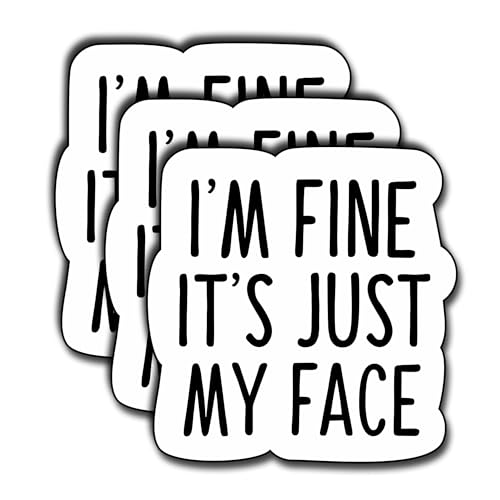 (3 Pcs) I'm Fine It's Just My Face Sticker Funny Decorate Waterproof Vinyl Books Laptops Phone Water Bottles Kindle Decals Bookish Reading Stickers Gifts for Man Woman Boys Girls Size 3'x2.8' Inch