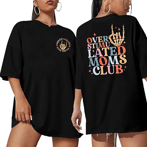 Oversized Tshirts for Women Mama Shirt - Overstimulated Moms Club Shirt Funny Graphic Shirts Casual Short Sleeve Tees Black