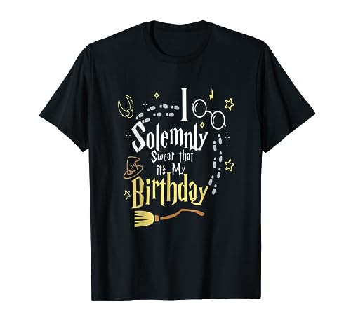 I Solemnly-Swear That It s My-Birthday-Funny T-Shirt