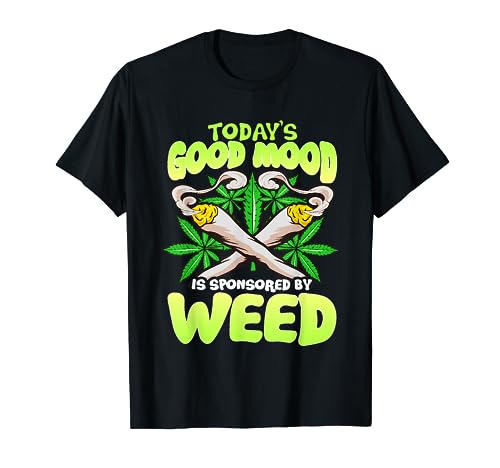 Today Good Mood Is Sponsored By Weed Cannabis Funny T-Shirt