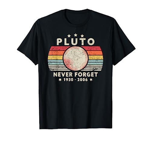 Never Forget Pluto Shirt. Retro Style Funny Space, Science T-Shirt