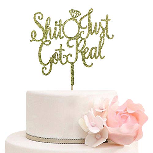 Shit Just Got Real Cake Topper - Funny Wedding, Bridal Shower, Engagement, Bachelorette Party Decorations - Gold Glitter
