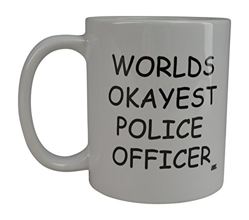 Rogue River Funny Coffee Mug Wolds Okayest Police Officer Novelty Cup Great Gift Idea For Office Gag White Elephant Gift Humor Police Officer Cop Law Enforcement (Police Officer)
