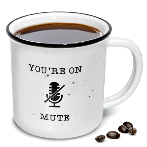 You're On Mute Mug 11 Ounce Ceramic Coffee Mug, Farmhouse Coffee Mugs Gift Ideas Funny Coffee Mug with Quotes Coffee Mugs with Sayings Microwave Safe Coffee Mugs Funny Coffee Mugs for Teachers Day