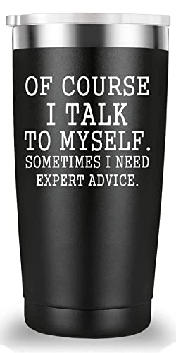 Mamihlap Of Course I Talk To Myself Travel Mug Tumbler.Crazy Christmas Gifts for Men Women.Funny Boyfriend,Girlfriend,Husband,Wife,Coworker,Boss,Friend Gifts.(20 oz Black)