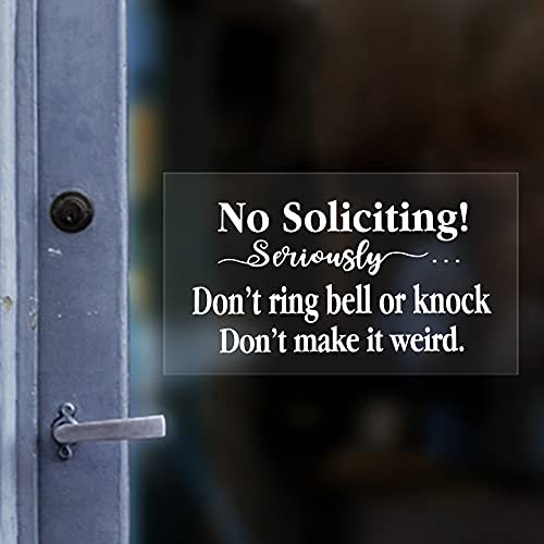 8 Pieces Funny No Soliciting Window Sticker Decal 7.9 x 4.5 Inch Self-Adhesive No Soliciting Sign No Soliciting Seriously Don't Make It Weird Sticker for House Window Door Business