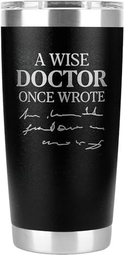 Doctor Appreciation Gifts For Men Women Funny Thank You Gift For Doctor Nurse Physicians Pediatricians Surgeon Retirement Dr Gifts A Wise Doctor Once Wrote Tumbler Cup 20 Oz