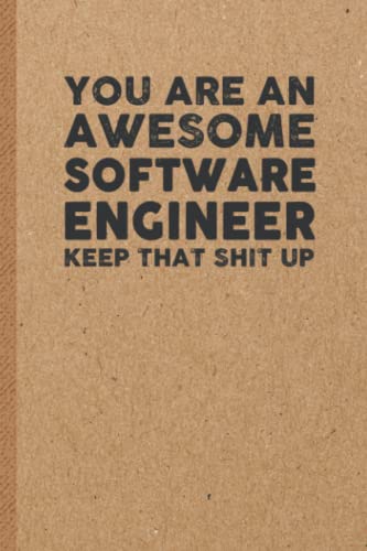Software Engineer Funny Gifts: 6x9 inches 108 Lined pages Funny Notebook | Ruled Unique Diary | Sarcastic Humor Journal for Men & Women | Secret Santa Gag for Christmas | Appreciation Gift
