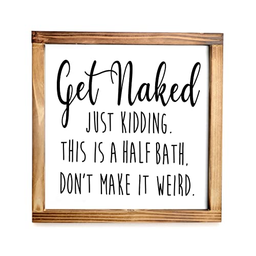 Get Naked Sign For Bathroom Decor Wall 12x12 Inch - Rustic Bathroom Get Naked Just Kidding This is a Half Bath, Bathroom Signs Decor Farmhouse