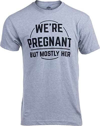 Ann Arbor T-shirt Co. We're Pregnant, but Mostly Her | Funny New Father Pregnancy Announcement Gender Reveal Joke T-Shirt - (Grey,L)