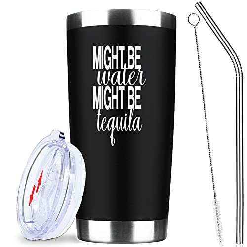 ATHAND Might Be Water Might Be Tequila 20 oz Insulated Tumblers with Lid & Straw | Double Wall Stainless Steel Wine Tumbler Coffee Mug | Novelty Birthday Christmas Gifts Idea (Black)