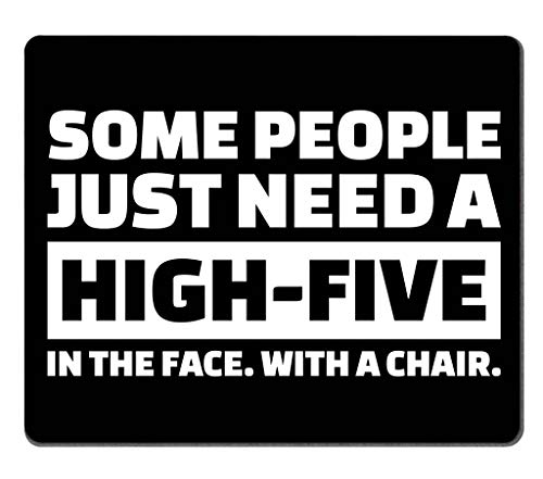 Amcove Some People Just Need a High Five in The Face with a Chair Funny Quote Rectangle Mouse Pad, Coworker Employee Gift Inspirational Circular Mouse Pads