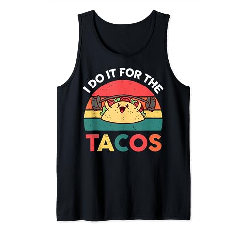 Taco Tuesday T-Shirt I Do It For The Tacos Mexican Workout Tank Top