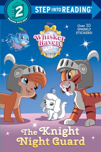 The Knight Night Guard (Disney Palace Pets: Whisker Haven Tales) (Step into Reading)