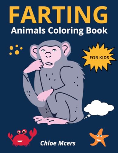 Farting Animals Coloring Book For Kids: Funny Relaxations Gifts for Animal Lovers | Perfect Gift for Boys and Girls | Cute Colouring Books for Children