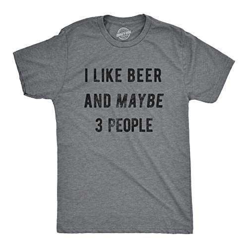 Mens I Like Beer and Maybe 3 People T Shirt Funny Sarcastic Drinking Tee Mens Funny T Shirts Saint Patrick's Day T Shirt for Men Funny Beer T Shirt Novelty Dark Grey L