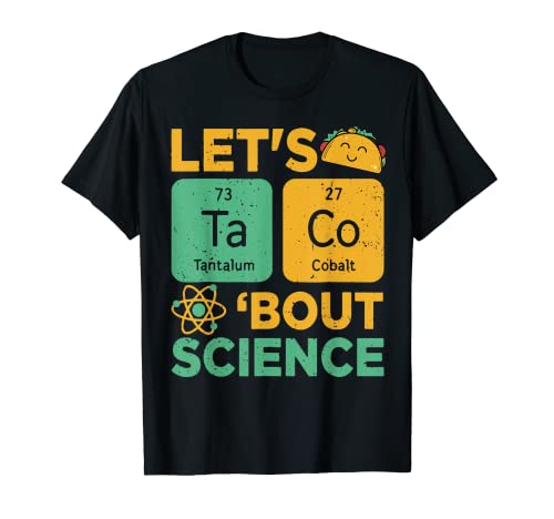Funny Lets Tacos Bout Science-Shirt Scientist Teacher T-Shirt