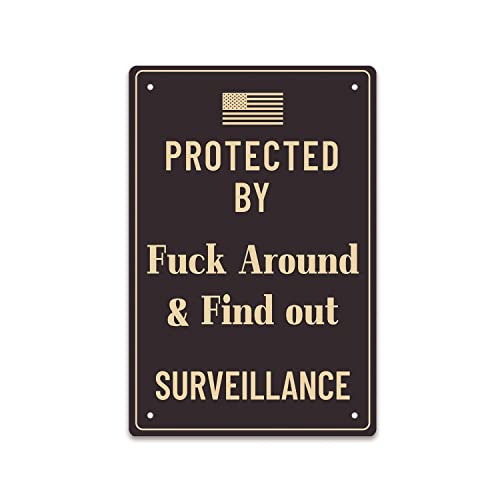 Yard Signs Metal Warning Sign Funny Tin Signs, Protected by Fuck Around & Find Out Surveillance Lawn Signs 8x12 Inch