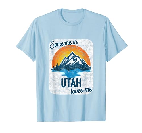 Someone In Utah Loves Me T-Shirt