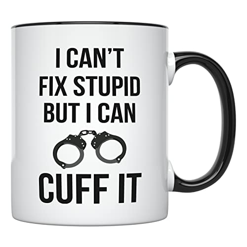 YouNique Designs I Can't Fix Stupid But I Can Cuff It Coffee Cup, 11 oz, Police Officer Mug, Correctional Officer Gifts, Police Gifts for Men, Police Gifts for Women, Police Chief Mug (Black Handle)