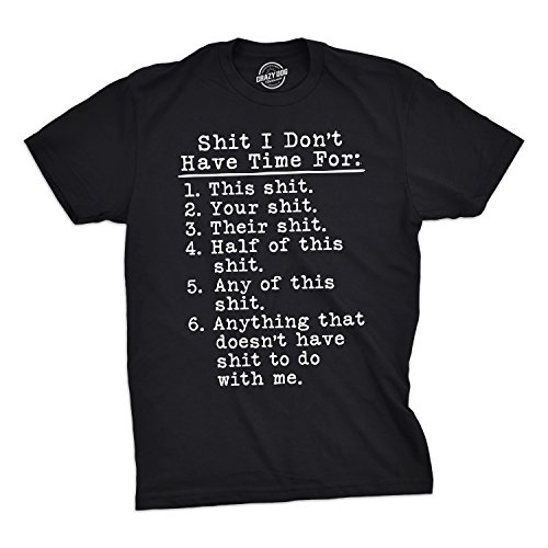 Mens Shit I Don't Have Time for T Shirt Funny Adult Humor Graphic Rude Tee Guys Mens Funny T Shirts Funny Sarcastic T Shirt Novelty Tees for Men Black - L
