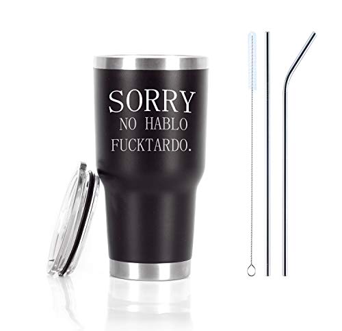 Sorry No Hablo Fuctardo Travel Tumbler, 30 Oz Insulated Stainless Steel Tumbler with Lid and Straws, Funny Christmas Birthday Gifts for Cowokers Boss Friends Dad Mom Sister Brother