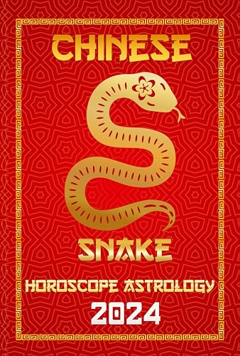 Snake Chinese Horoscope 2024: Chinese Zodiac Fortune and Personality for the Year of the Wood Dragon 2024 in Each Month of Career, Financial, Family, Love, ... Horoscopes & Astrology 2024 Book 6)