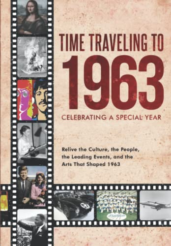 Time Traveling to 1963: Celebrating a Special Year