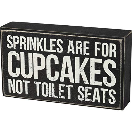 Primitives by Kathy Box Sign - Sprinkles are for Cupcakes Not Toilet Seats - Wood, 7 x 4 x 1.75-Inches