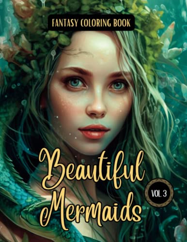 Fantasy Coloring Book Beautiful Mermaids Vol. 3: For Adults and Teens | Black Line and Grayscale Mermaid Images for Relaxation and Stress Relief