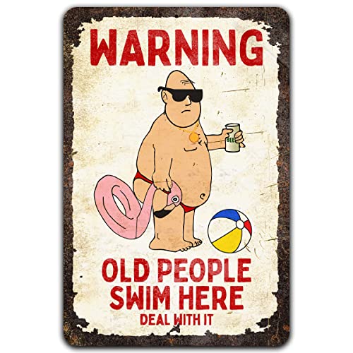 Funny Pool Sign, Old People Swim Here, Deal With it