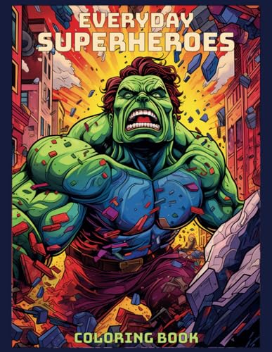Everyday Superheroes Coloring Book: 50+ Illustrations of Superheroes for Adults