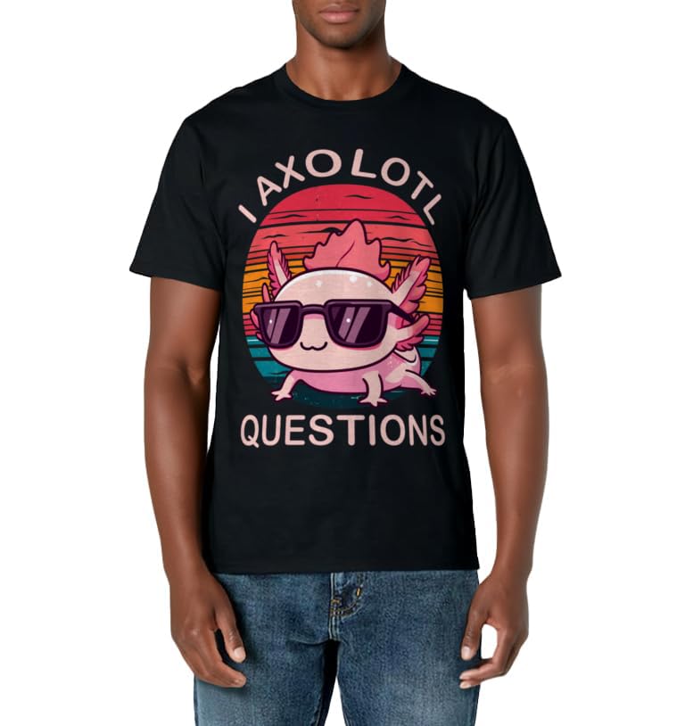 Funny I Axolotl Questions Gifts Axolotl Wearing a Sunglasses T-Shirt