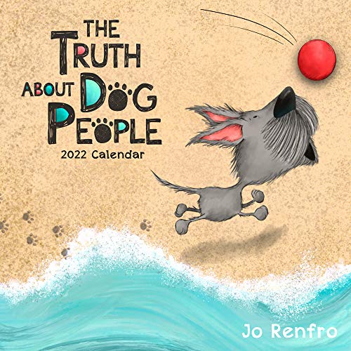 2022 Calendar “The Truth About Dog People” 7.5 x 7.5 in. 12-Month Hanging Wall Calendar by Jo Renfro is Great for Anyone Who Really, Really Loves Dogs from Blue Mountain Arts