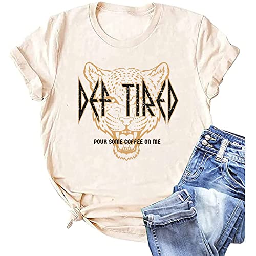 Coffee Shirt Women Def Tired Retro Graphic Tees Pour Some Coffee On Me Funny Letter Print Tired Mama Tshirt Tops (M, Beige)