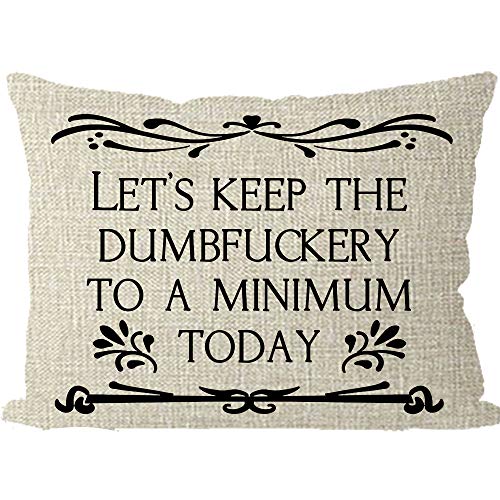 ITFRO Lets Keep The Dumbfuckery to a Minimum Today Funny Words Lumbar Beige Burlap Throw Pillow Case Cushion Cover Sofa Bedroom Decorative Rectangle 12x20 Inch